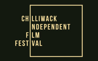 chilliwack independent film festival